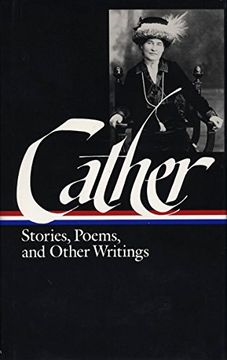 portada Cather: Stories, Poems, and Other Writings (Library of America) (en Inglés)