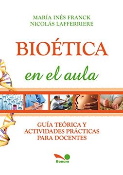 portada Bioetica En El Aula: Guia Teorica Y Actividades Practicas Para Docentes