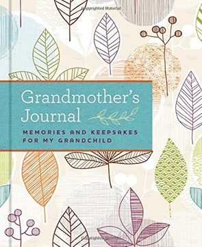 Grandmother's Journal: Memories and Keepsakes for My Grandchild