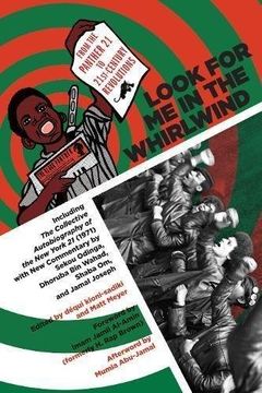 portada Look for Me in the Whirlwind: From the Panther 21 to 21st-Century Revolutions