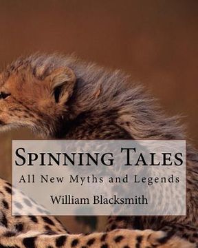 portada Spinning Tales: All New Myths and Legends (in English)