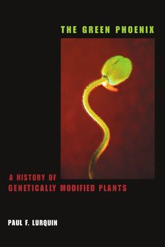 portada The Green Phoenix: A History of Genetically Modified Plants (en Inglés)