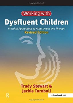 portada Working With Dysfluent Children: Practical Approaches to Assessment and Therapy (en Inglés)