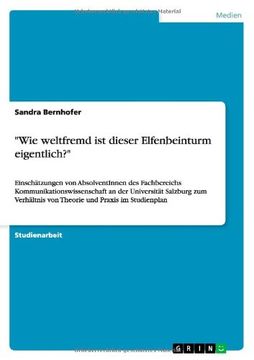 portada "Wie weltfremd ist dieser Elfenbeinturm eigentlich?" (German Edition)