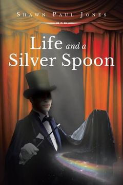 portada Life and a Silver Spoon (en Inglés)