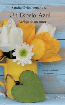 portada Un Espejo Azul: Reflejo de un amor (in Spanish)