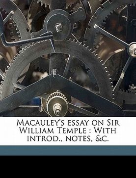 portada macauley's essay on sir william temple: with introd., notes, &c. (in English)