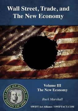 portada Wall Street, Trade, and the New Economy: Volume III: The New Economy (en Inglés)