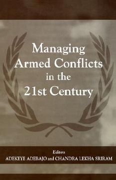 portada managing armed conflicts in the 21st century (en Inglés)