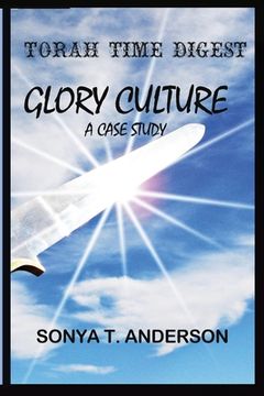 portada Torah Time Digest: Glory Culture, a Case Study (en Inglés)