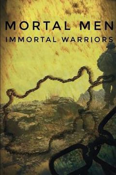 portada Mortal Men, Immortal Warriors