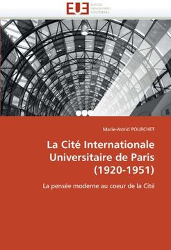 portada La Cite Internationale Universitaire de Paris (1920-1951)