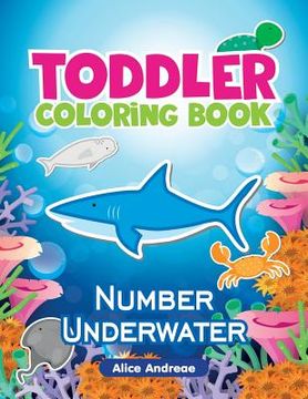 portada Toddler Coloring Book: Number Underwater, Activity Book for Kids Ages 2-4 (en Inglés)