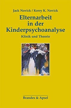 portada Elternarbeit in der Kinderpsychoanalyse: Klinik und Theorie (en Alemán)