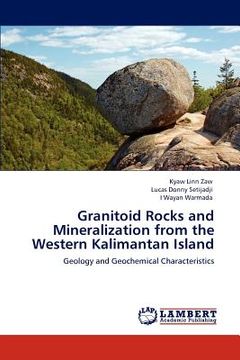 portada granitoid rocks and mineralization from the western kalimantan island (en Inglés)