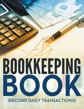 portada Bookkeeping Book (Record Daily Transactions) (en Inglés)
