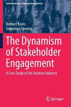 portada The Dynamism of Stakeholder Engagement: A Case Study of the Aviation Industry (en Inglés)