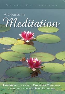 portada Course in Meditation: Based on the Teachings of Paramhansa Yogananda and his Direct Disciple, Swami Kriyananda (in English)