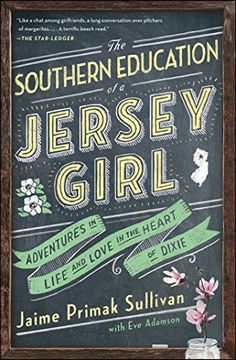 portada The Southern Education of a Jersey Girl: Adventures in Life and Love in the Heart of Dixie