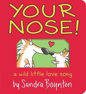 portada Your Nose! A Wild Little Love Song (Boynton on Board) (en Inglés)