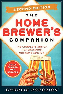 portada Homebrewer's Companion: The Complete Joy of Homebrewing, Master's Edition (en Inglés)