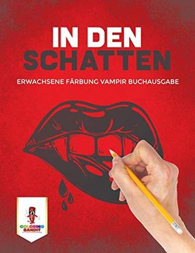 portada In den Schatten: Erwachsene Färbung Vampir Buchausgabe (in German)