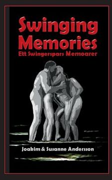 portada Swinging Memories: Ett swingerspars memoarer (in Swedish)