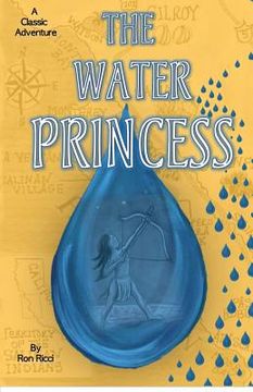 portada The Water Princess: A Classic Adventure (en Inglés)
