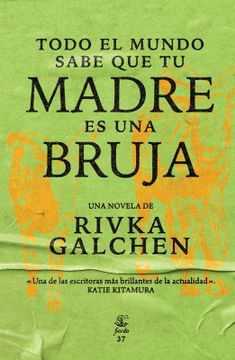 portada Todo el Mundo Sabe que tu Madre es una Bruja (in Spanish)