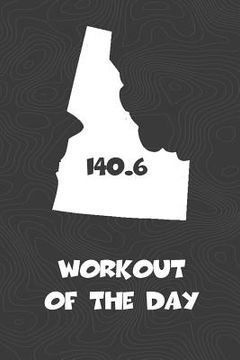 portada Workout of the Day: Idaho Workout of the Day Log for tracking and monitoring your training and progress towards your fitness goals. A grea (en Inglés)