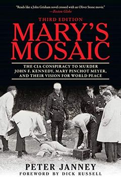 portada Mary's Mosaic: The cia Conspiracy to Murder John f. Kennedy, Mary Pinchot Meyer, and Their Vision for World Peace: Third Edition (in English)