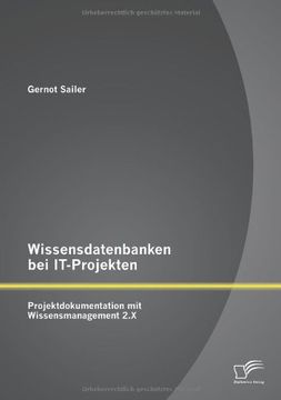 portada Wissensdatenbanken Bei It-Projekten: Projektdokumentation Mit Wissensmanagement 2.X (German Edition)