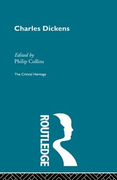 portada Charles Dickens: The Critical Heritage (The Critical Heritage Series) (en Inglés)