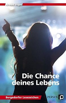 portada Die Chance Deines Lebens: 7. Bis 10. Klasse (Bergedorfer Lesezeichen) (en Alemán)