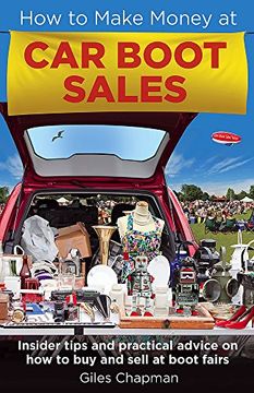 portada How To Make Money at Car Boot Sales: Insider tips and practical advice on how to buy and sell at ‘boot fairs’