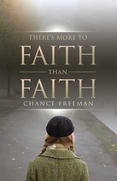 portada There's More To Faith Than Faith (en Inglés)