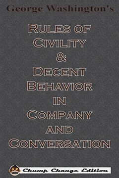 portada George Washington's Rules of Civility & Decent Behavior in Company and Conversation (en Inglés)