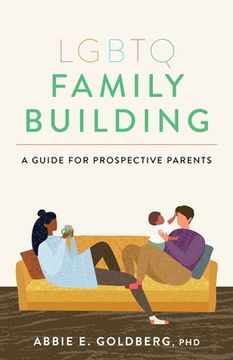 portada Lgbtq Family Building: A Guide for Prospective Parents 