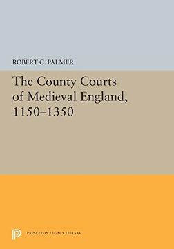 portada The County Courts of Medieval England, 1150-1350 (Princeton Legacy Library) 