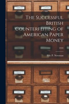 portada The Successful British Counterfeiting of American Paper Money; 1959