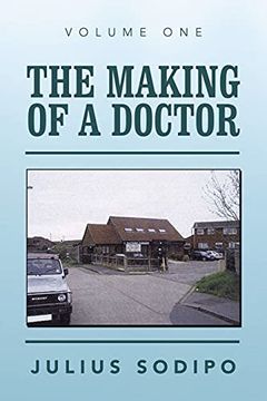 portada The Making of a Doctor (en Inglés)