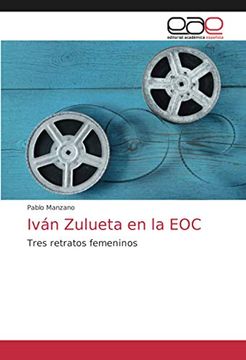 portada Iván Zulueta en la Eoc: Tres Retratos Femeninos