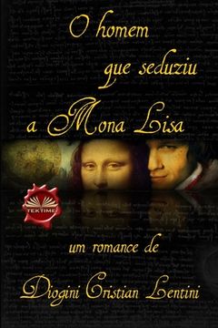portada O homem que seduziu a Mona Lisa (en Portugués)