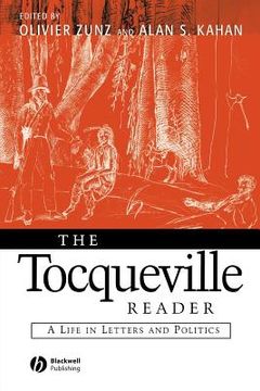 portada the tocqueville reader: a life in letters and politics (en Inglés)