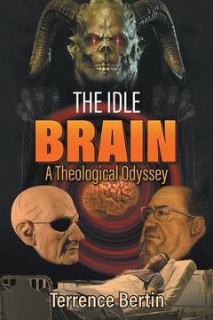 portada The Idle Brain: A Theological Odyssey