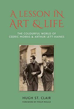 portada A Lesson in art & Life: The Colourful World of Cedric Morris & Arthur Lett Haines 