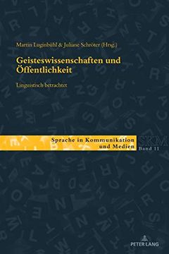 portada Geisteswissenschaften und Öffentlichkeit? Linguistisch Betrachtet (Sprache in Kommunikation und Medien) (German Edition) (en Alemán)
