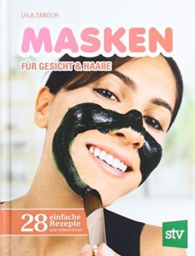 portada Masken für Gesicht & Haare: 28 Einfache Rezepte zum Selberrühren (in German)