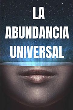 portada La Abundancia Universal: Las Leyes Universales de la Prosperidad (in Spanish)