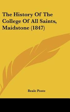 portada the history of the college of all saints, maidstone (1847) (en Inglés)